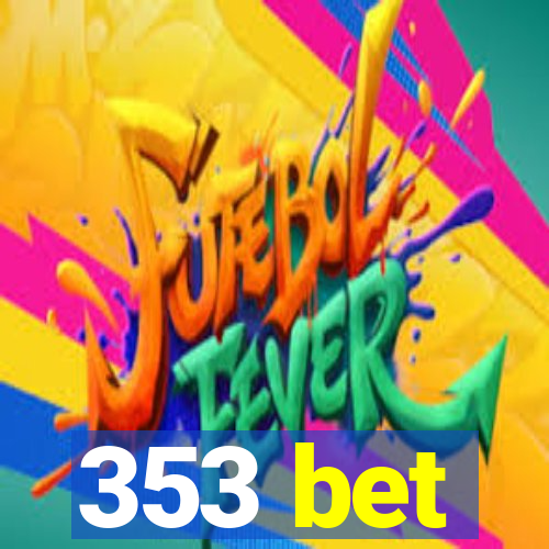 353 bet